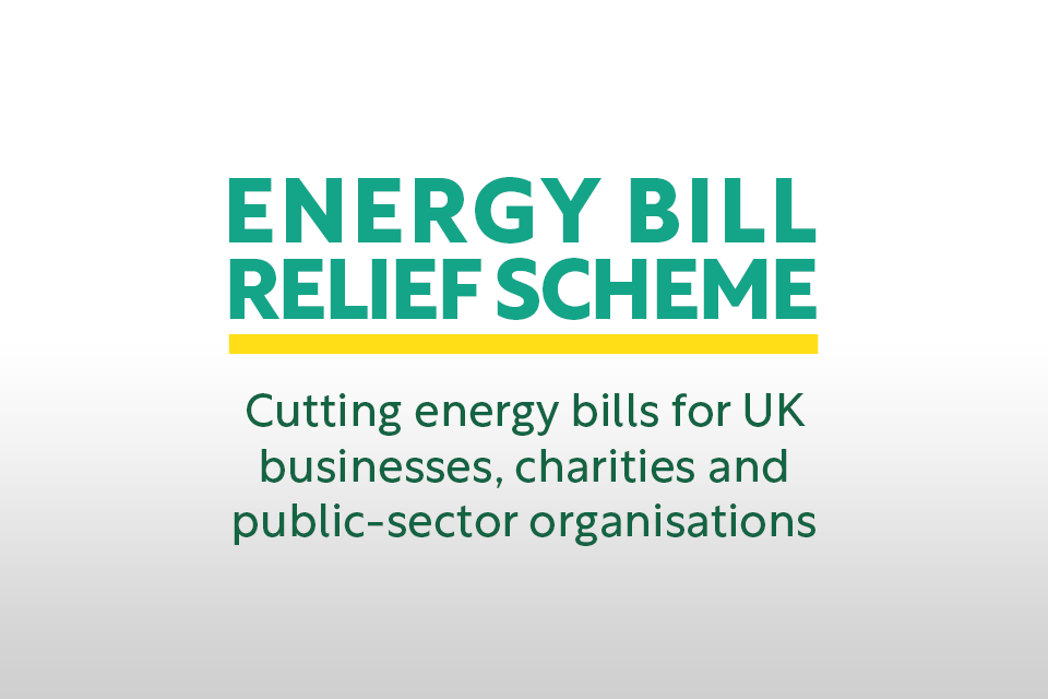 Energy Bill Relief Scheme (EBRS) for businesses and nondomestic
